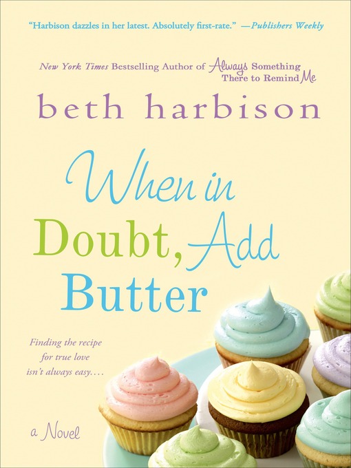 Title details for When in Doubt, Add Butter by Beth Harbison - Wait list
